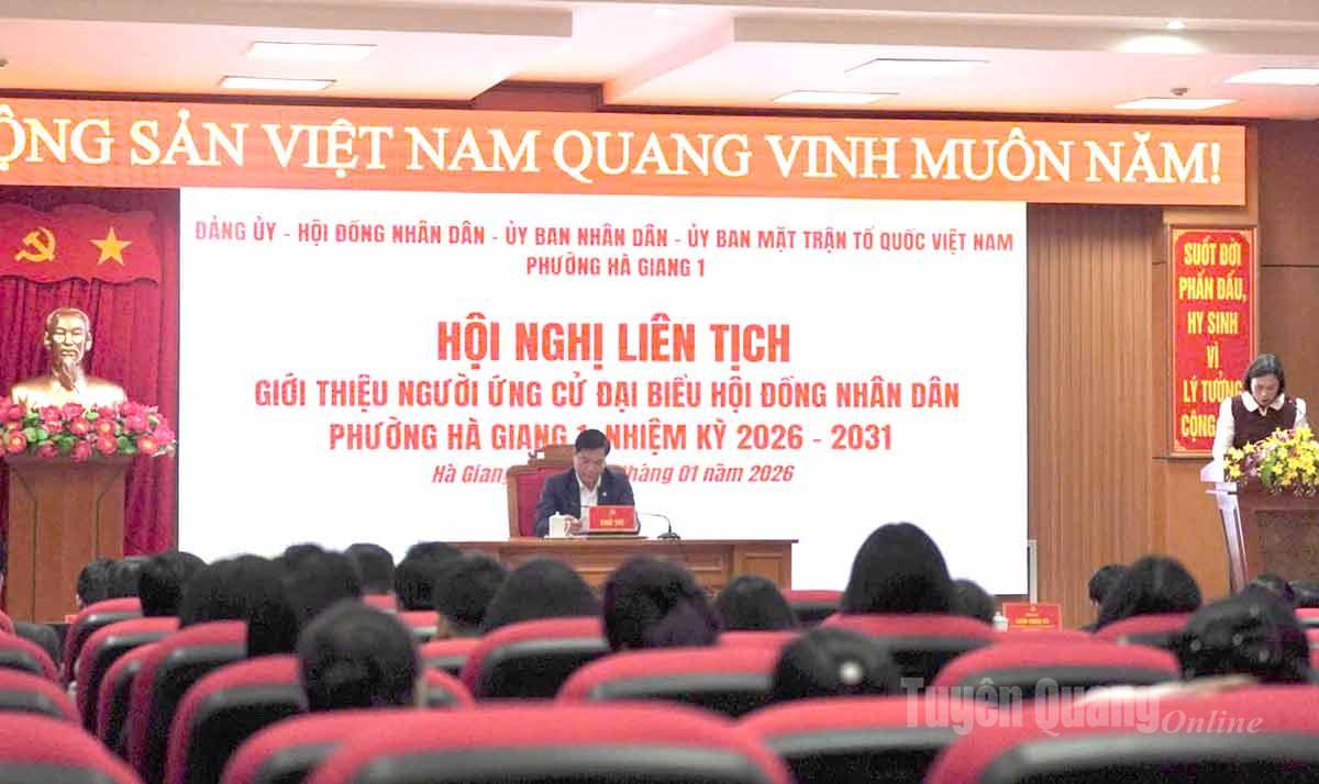 Hội nghị liên tịch giới thiệu người ứng cử đại biểu HĐND phường Hà Giang 1, nhiệm kỳ 2026-2031