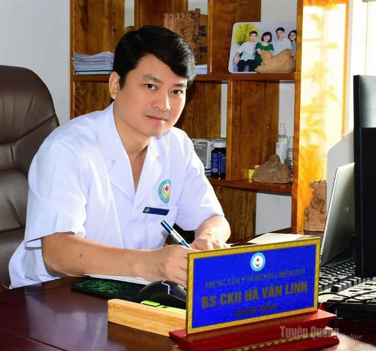 Bác sĩ chuyên khoa II Hà Văn Linh, Giám đốc Trung tâm Y tế khu vực Chiêm Hóa.