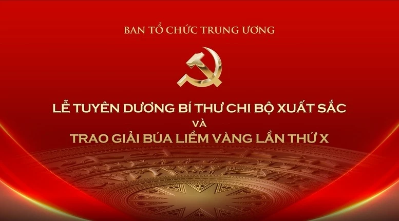 🔴TRỰC TIẾP: Lễ tuyên dương Bí thư Chi bộ xuất sắc và công bố, trao giải Búa liềm vàng lần thứ X