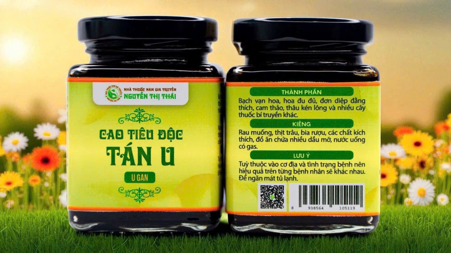 Sản phẩm thuốc “Cao tiêu độc tán u” chữa u gan của Lương y Nguyễn Thị Thái