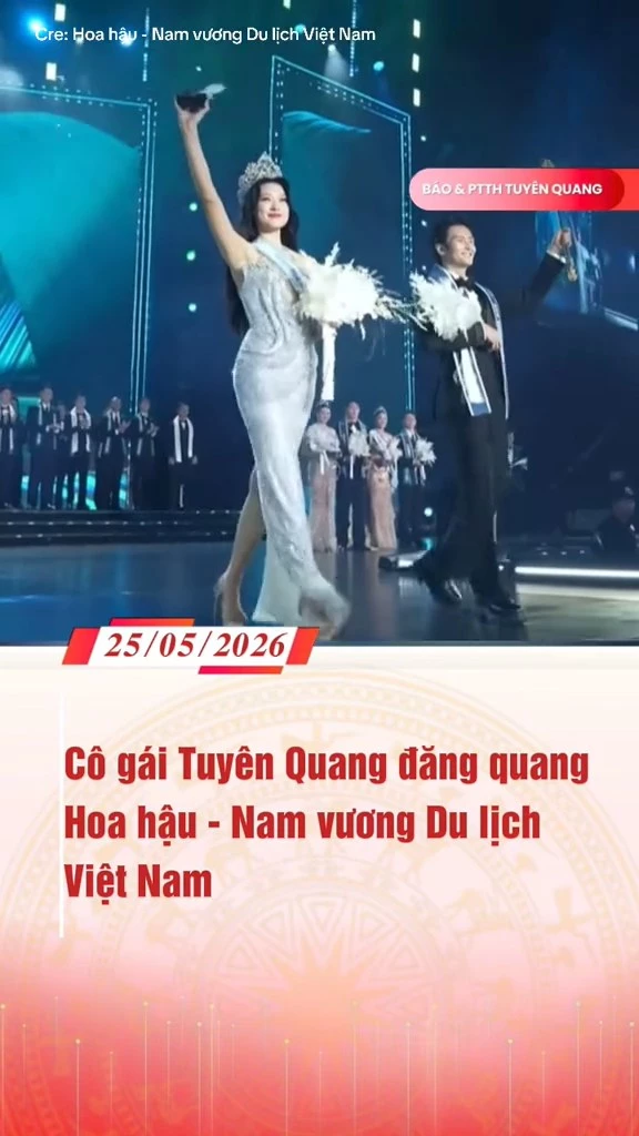 C&ocirc; g&aacute;i Tuy&ecirc;n Quang cao 1,8m đăng quang Hoa hậu - Nam vương Du lịch Việt Nam