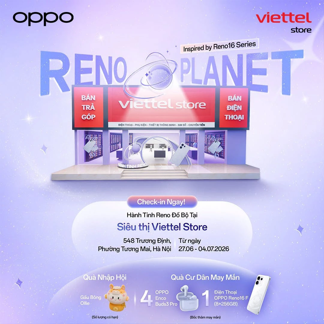 Check-in Viettel Store 548 Trương Định, Hà Nội để chớp cơ hội nhận ngay 1 điện thoại OPPO Reno16 F 8GB 256GB