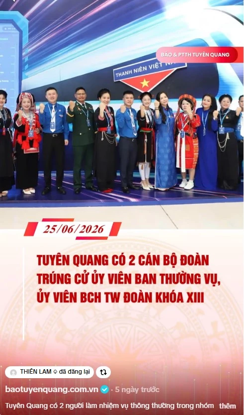 Tuy&ecirc;n Quang c&oacute; hai c&aacute;n bộ Đo&agrave;n tr&uacute;ng cử Ủy vi&ecirc;n Ban Thường vụ, Ủy vi&ecirc;n BCH Trung ương Đo&agrave;n kh&oacute;a XIII