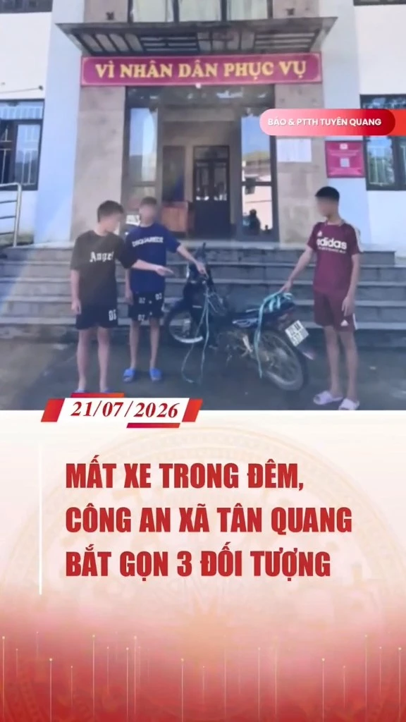 Mất xe trong đ&ecirc;m, C&ocirc;ng an x&atilde; T&acirc;n Quang bắt gọn 3 đối tượng