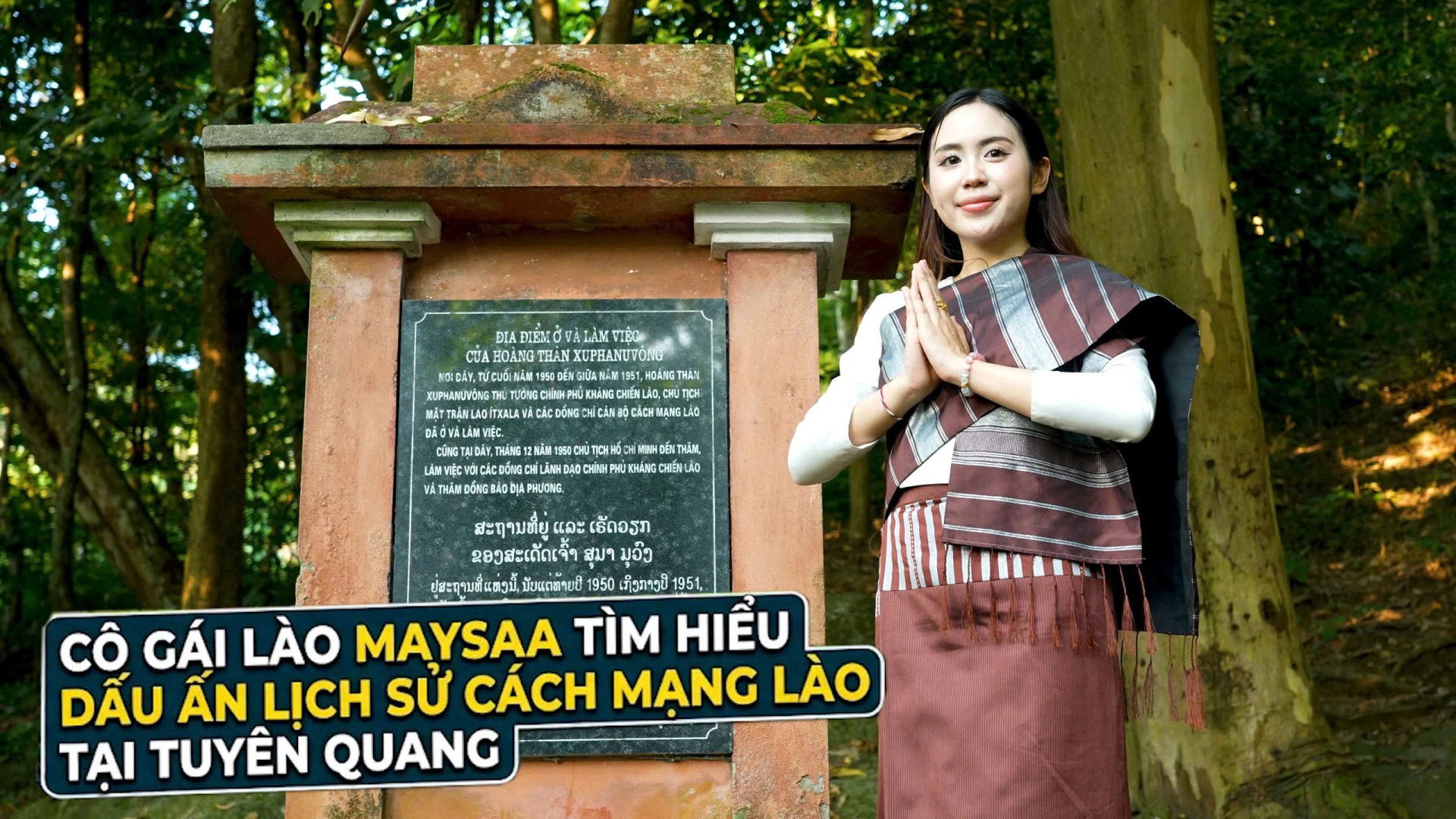 C&ocirc; g&aacute;i L&agrave;o Maysaa t&igrave;m hiểu dấu ấn lịch sử c&aacute;ch mạng L&agrave;o tại Tuy&ecirc;n Quang