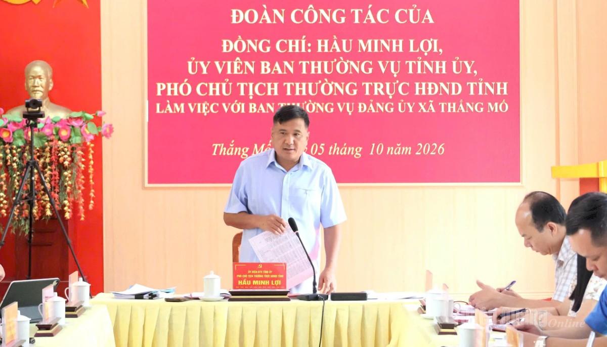 Đồng chí Hầu Minh Lợi, Phó Chủ tịch Thường trực HĐND tỉnh làm việc với xã Thắng Mố