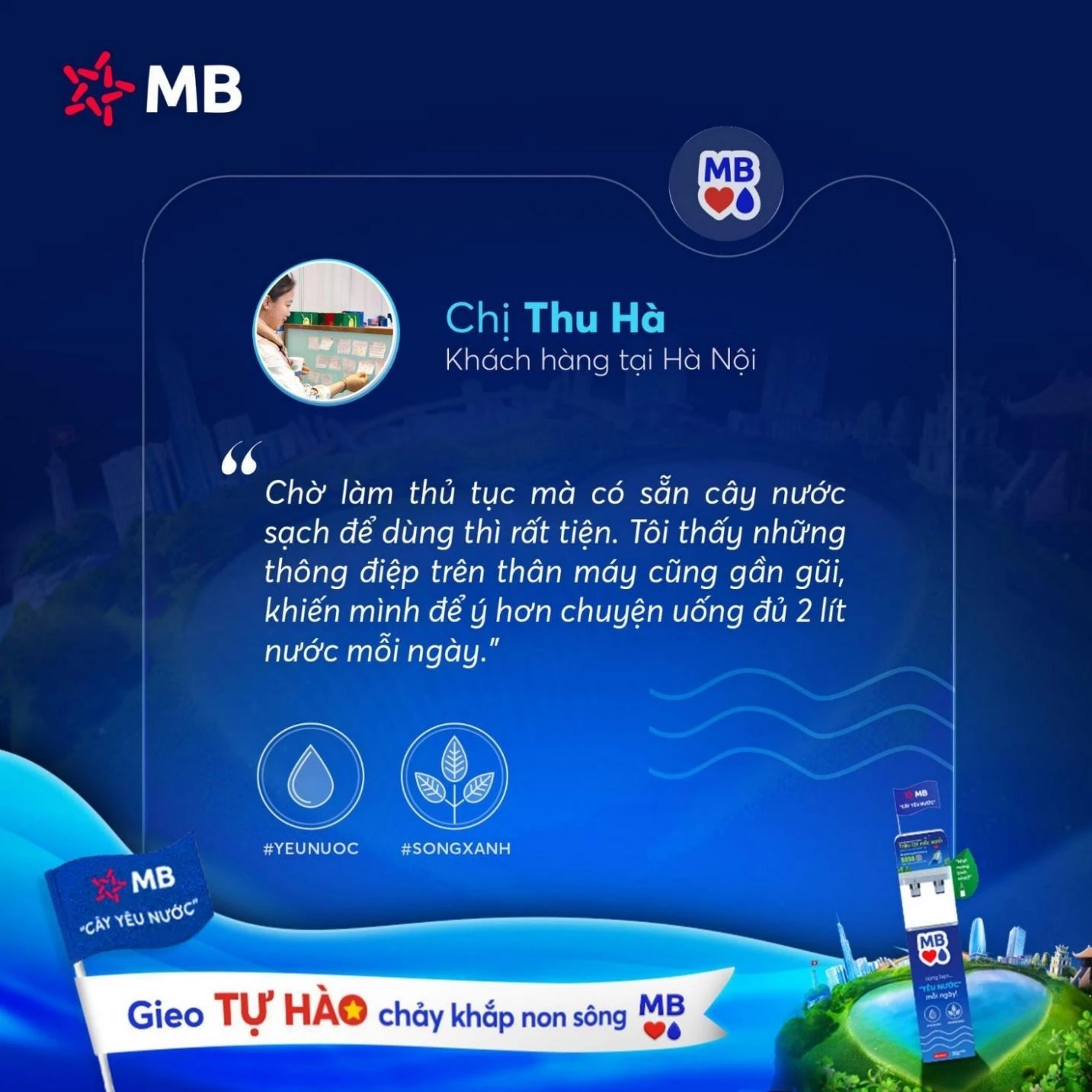 Chờ làm thủ tục mà có sẵn cây nước sạch để dùng thì rất tiện. – chị Thu Hà, khách hàng MB tại Hà Nội chia sẻ khi đến giao dịch.